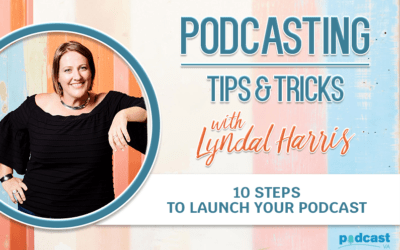 10 Steps to launch your podcast | Episode 9