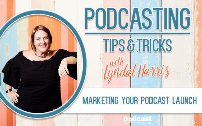 Marketing your Podcast Launch | Episode 27