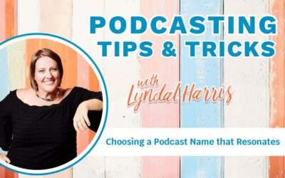 Choosing a Podcast Name that Resonates | Episode 37